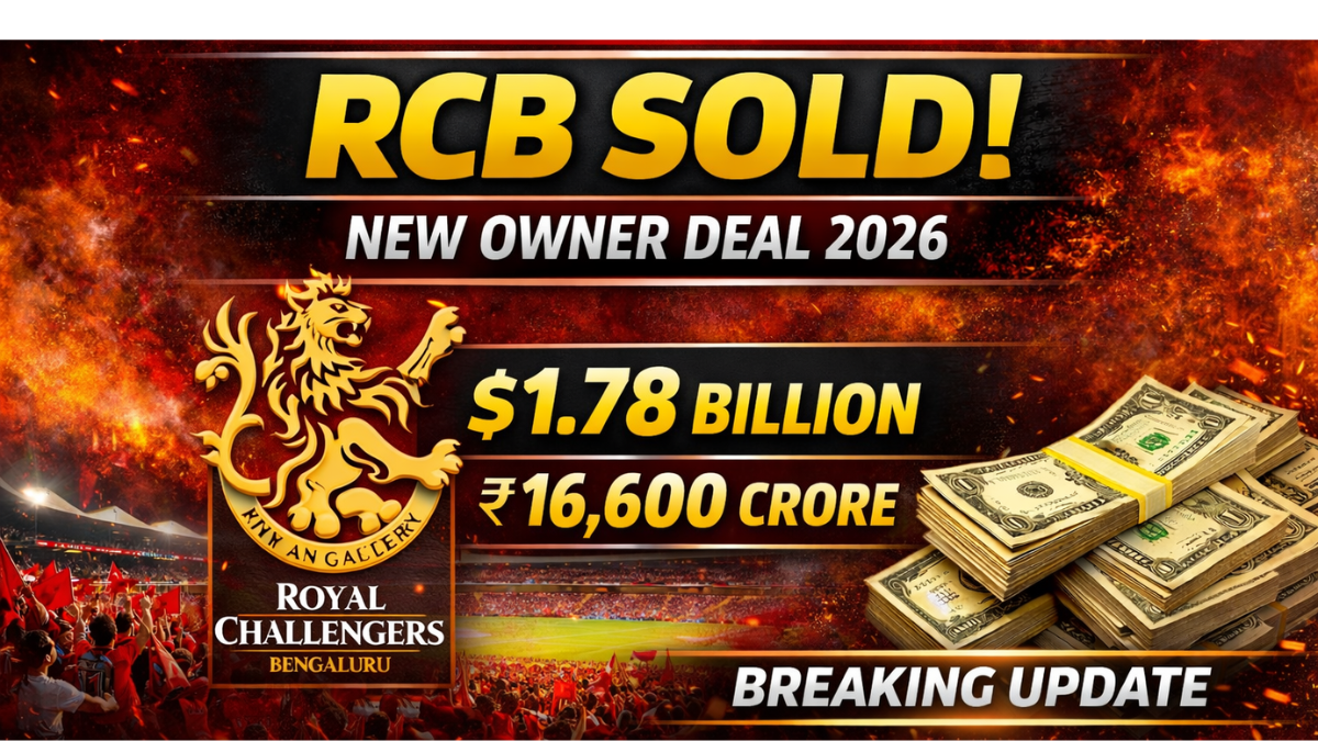"RCB sold 2026 news, Royal Challengers Bengaluru new owner deal $1.78 billion breaking update"